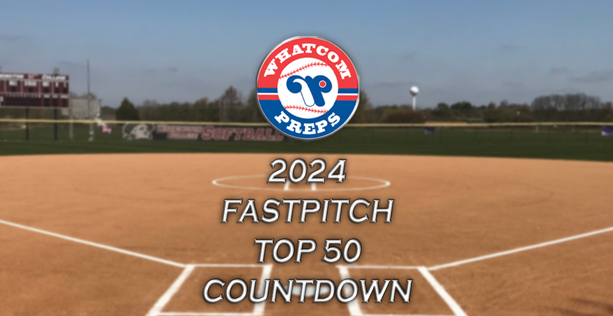 2024 Fastpitch Top 50 List - Whatcom County High School Sports